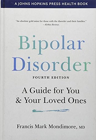 Bipolar Disorder – A Guide for You and Your Loved Ones, Fourth Edition