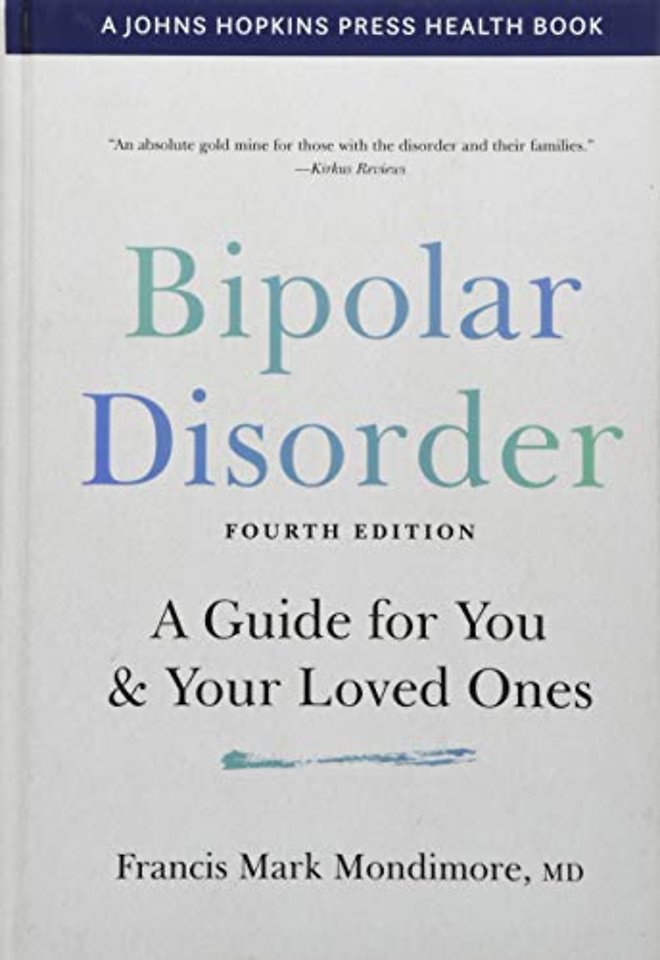 Bipolar Disorder – A Guide for You and Your Loved Ones, Fourth Edition