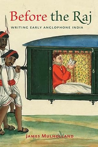 Before the Raj – Writing Early Anglophone India