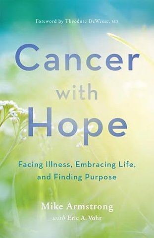 Cancer with Hope – Facing Illness, Embracing Life, and Finding Purpose