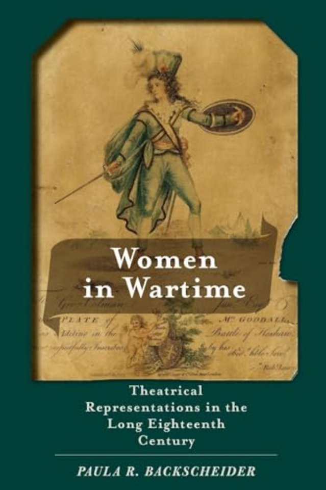 Women in Wartime – Theatrical Representations in the Long Eighteenth Century