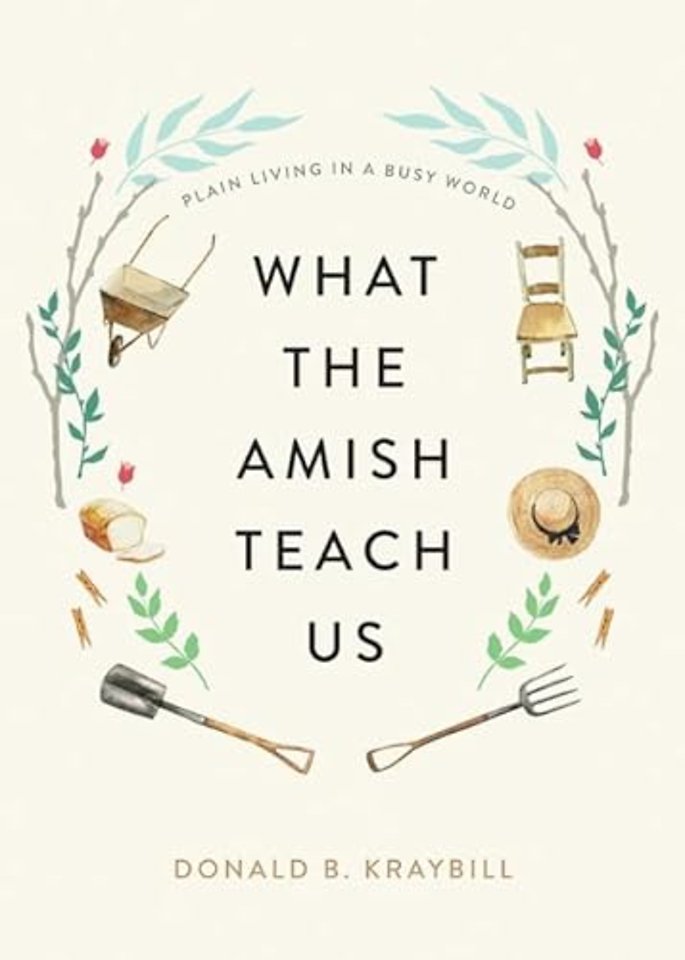 What the Amish Teach Us – Plain Living in a Busy World