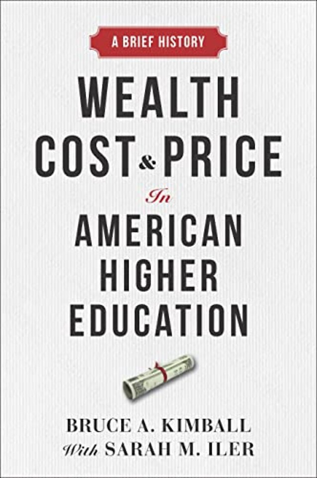 Wealth, Cost, and Price in American Higher Education – A Brief History