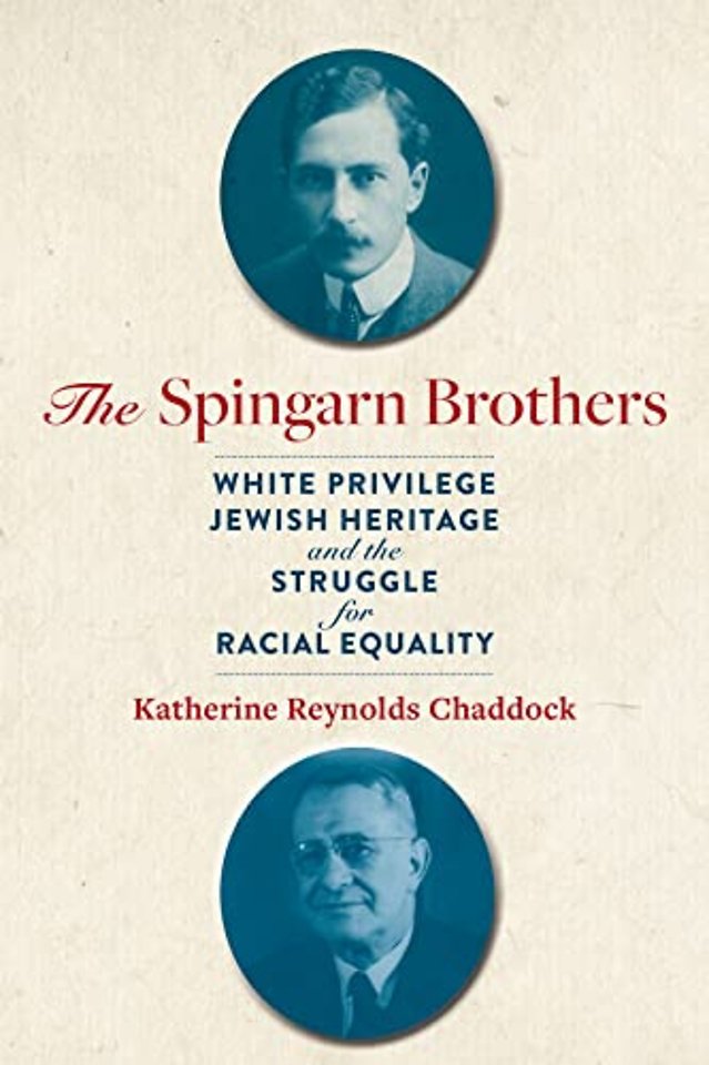 The Spingarn Brothers – White Privilege, Jewish Heritage, and the Struggle for Racial Equality