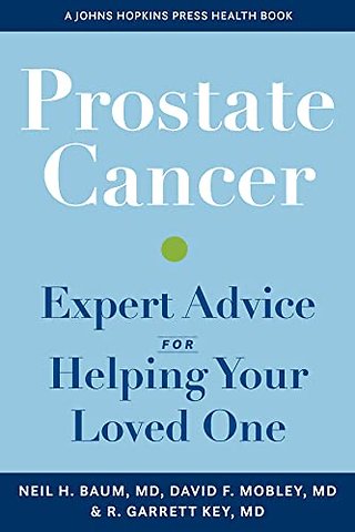 Prostate Cancer – Expert Advice for Helping Your Loved One