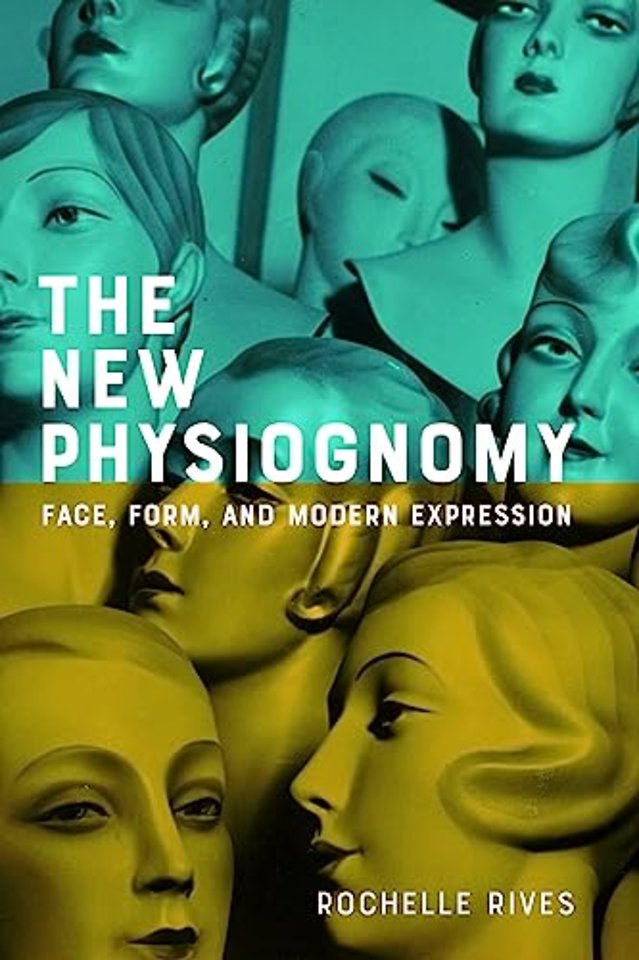 The New Physiognomy – Face, Form, and Modern Expression
