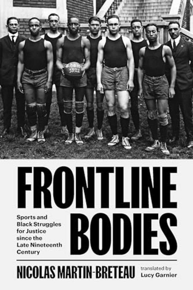 Frontline Bodies – Sports and Black Struggles for Justice since the Late Nineteenth Century