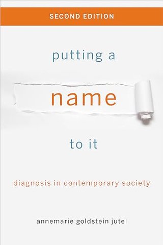 Putting a Name to It – Diagnosis in Contemporary Society