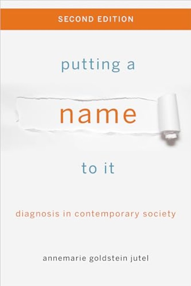 Putting a Name to It – Diagnosis in Contemporary Society