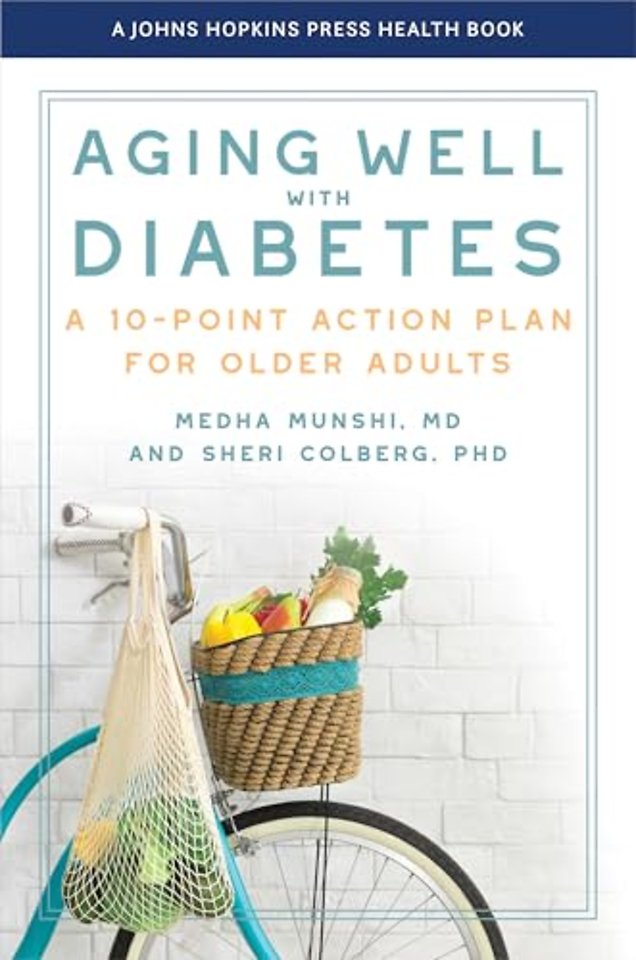 Aging Well with Diabetes – A 10–Point Action Plan for Older Adults