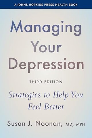 Managing Your Depression – Strategies to Help You Feel Better