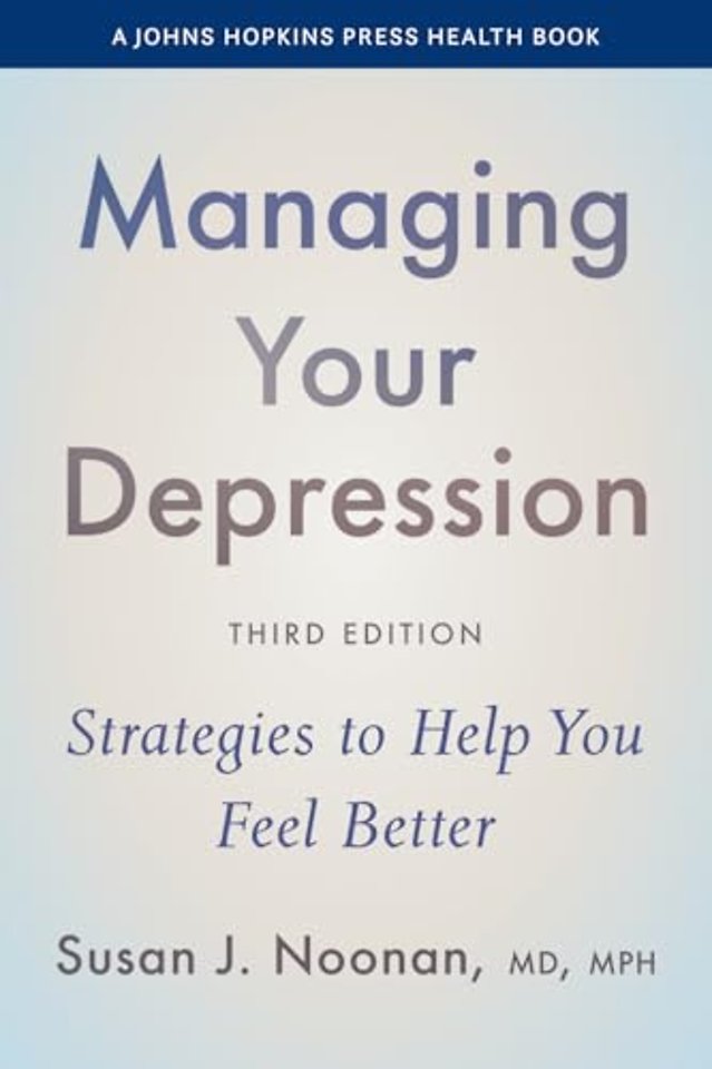 Managing Your Depression – Strategies to Help You Feel Better