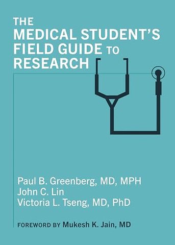 The Medical Student′s Field Guide to Research
