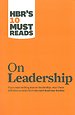 HBR's 10 Must Reads on Leadership HBR's 10 Must Reads on Leadership