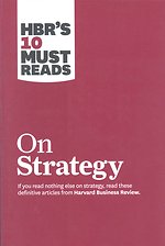HBR's 10 Must Reads on Strategy