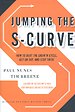 Jumping the S Curve