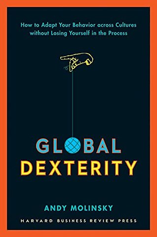 Global Dexterity: How to Adapt Your Behavior Acro