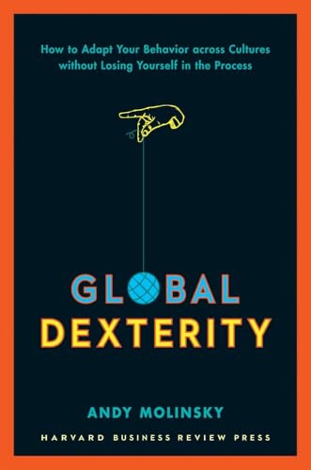 Global Dexterity: How to Adapt Your Behavior Acro