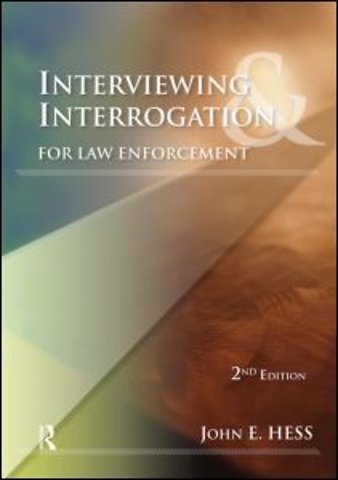 Interviewing and Interrogation for Law Enforcement