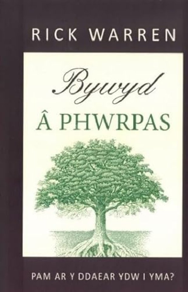 Bywyd a Phwrpas
