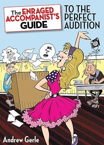 The Enraged Accompanist's Guide to the Perfect Audition