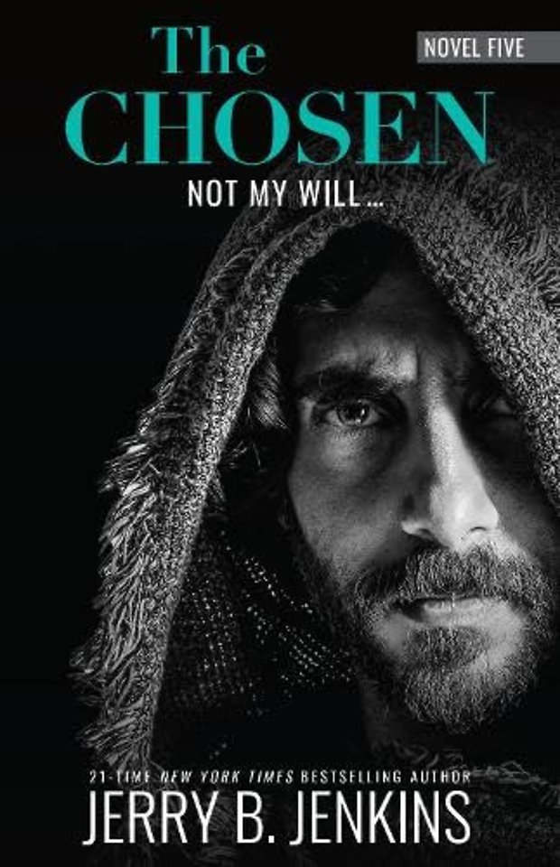 The Chosen: Not My Will...