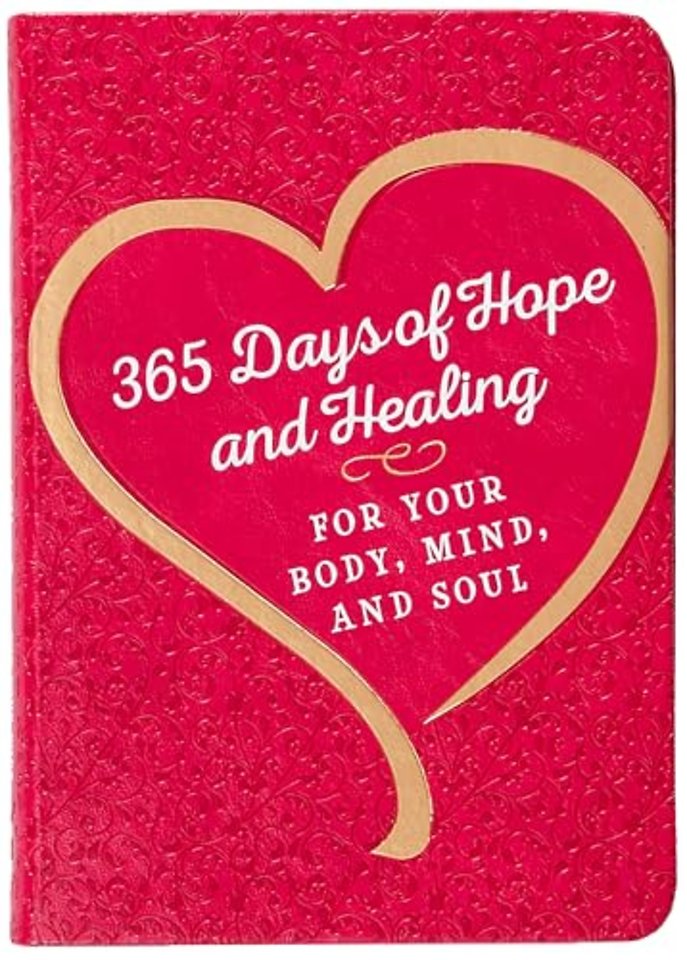 365 Days of Hope and Healing for Your Body, Mind, and Soul