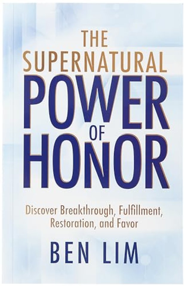 The Supernatural Power of Honor