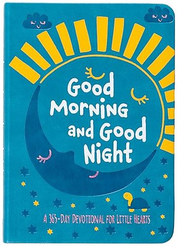 Good Morning and Good Night