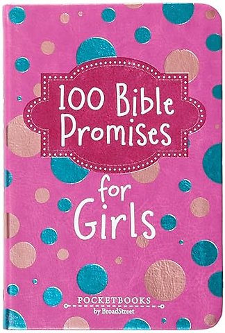 100 Bible Promises for Girls