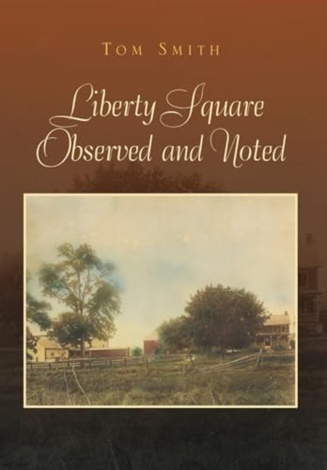 Liberty Square Observed and Noted