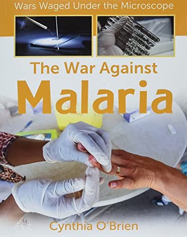 The War Against Malaria