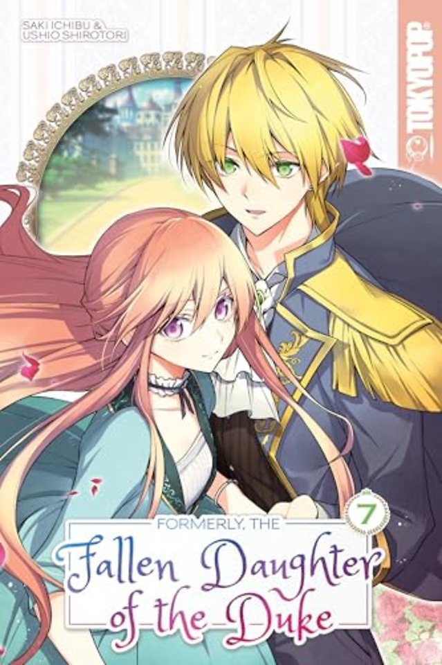Formerly, the Fallen Daughter of the Duke, Volume 7