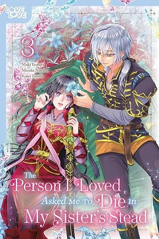 The Person I Loved Asked Me to Die in My Sister's Stead, Volume 3