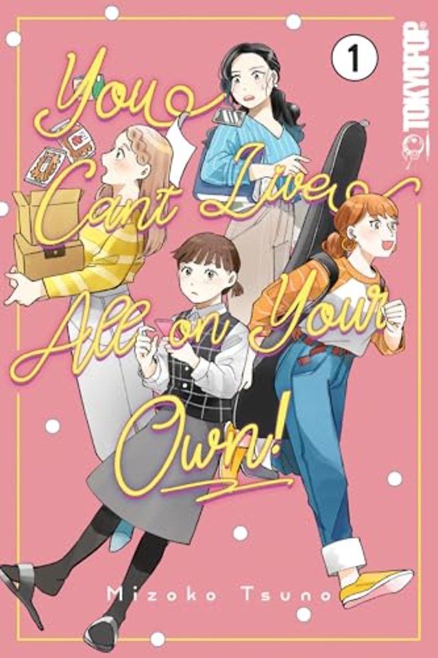 You Can't Live All on Your Own!, Volume 1