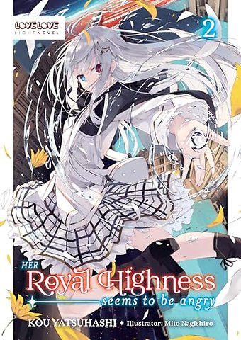 Her Royal Highness Seems to Be Angry, Volume 2 (Light Novel)