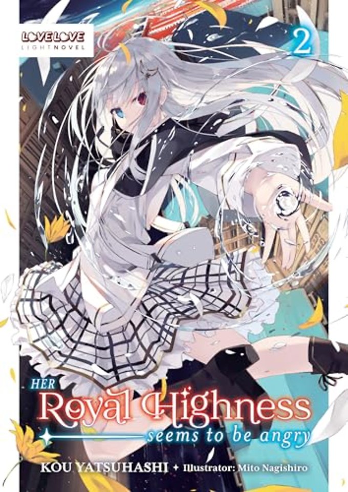 Her Royal Highness Seems to Be Angry, Volume 2 (Light Novel)