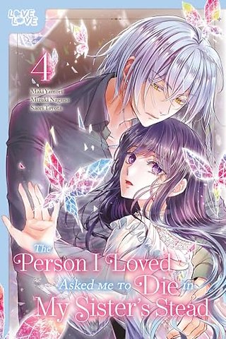 The Person I Loved Asked Me to Die in My Sister's Stead, Volume 4