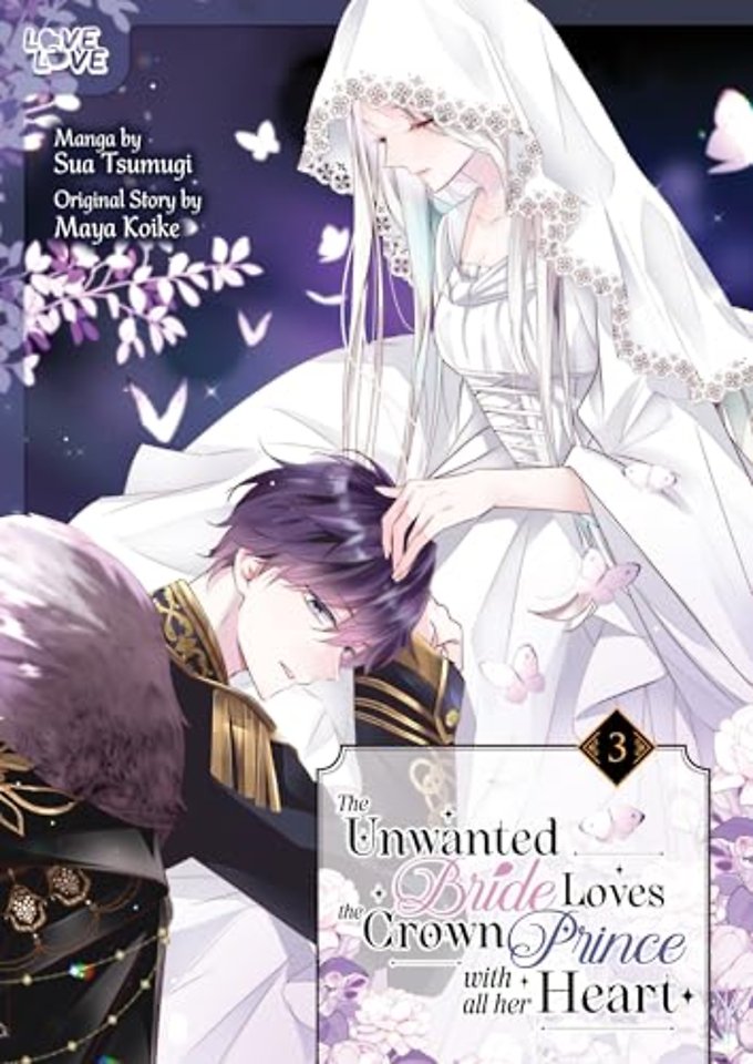 The Unwanted Bride Loves the Crown Prince With All Her Heart, Volume 3