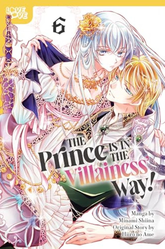 The Prince Is in the Villainess' Way!, Volume 6