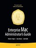 Enterprise Mac Adminstrator's Guide