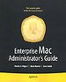 Enterprise Mac Adminstrator's Guide Enterprise Mac Adminstrator's Guide