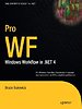 Pro WF: Windows Workflow in .NET 4 Pro WF: Windows Workflow in .NET 4
