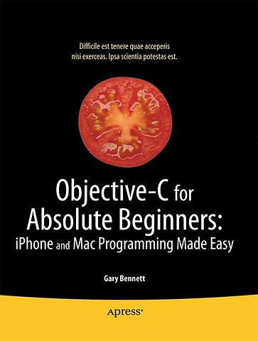Objective-C for Absolute Beginners