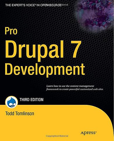 Pro Drupal 7 Development 3rd edition