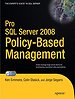 Pro SQL Server 2008 Policy-Based Management