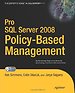 Pro SQL Server 2008 Policy-Based Management Pro SQL Server 2008 Policy-Based Management