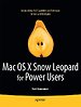 Mac OS X Snow Leopard for Power Users Mac OS X Snow Leopard for Power Users