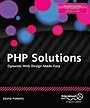 PHP Solutions: Dynamic Web Design Made Easy 2nd Edition