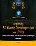 Beginning 3D Game Development with Unity Beginning 3D Game Development with Unity
